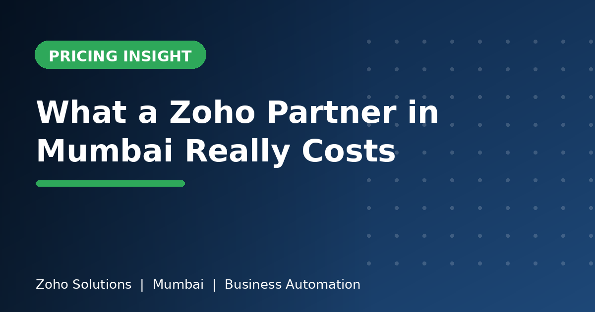 What a Zoho Partner in Mumbai Really Costs — And the Factors That Move the Number