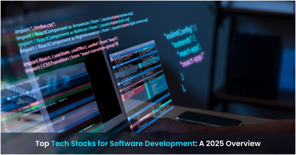 Top Tech Stacks for Software Development: A 2025 Overview